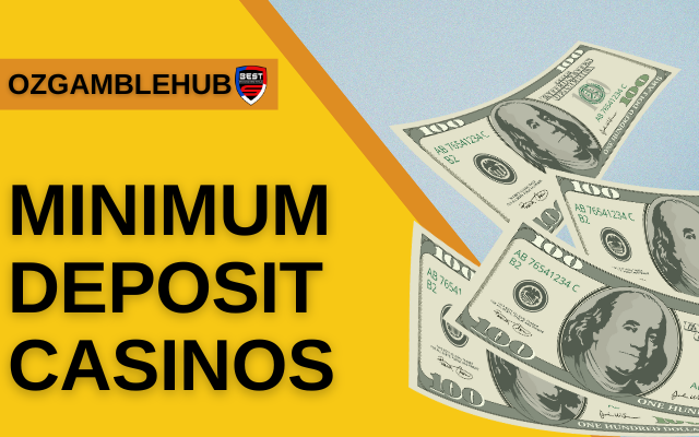 Minimum deposit casinos in Australia, offering gameplay with deposits ranging from $1 to $20